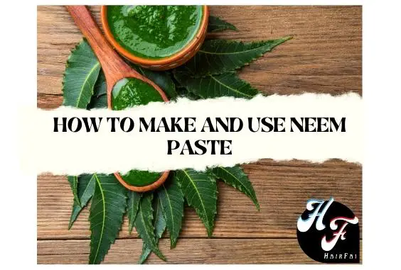How to Make & Apply Neem Paste for Hair (Using Neem Powder) 