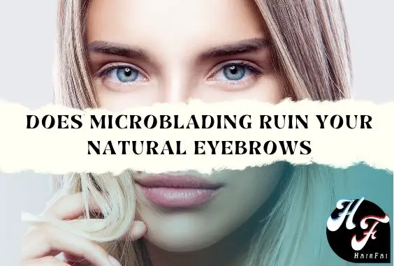 Does Microblading Ruin Your Natural Brows