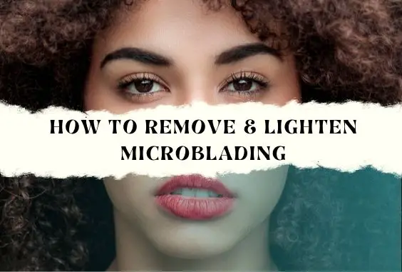 How To Remove & Lighten Microblading Thats Too Thick & Dark
