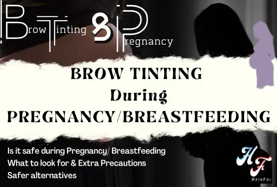 Is Eyebrow Tinting Safe During Pregnancy & Breastfeeding