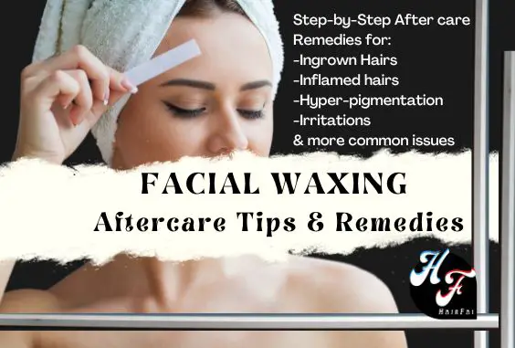 What To Do After Face Waxing – Aftercare Tips & Guide