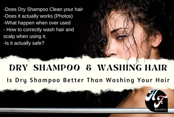 Is Dry Shampoo Better Than Washing Your Hair