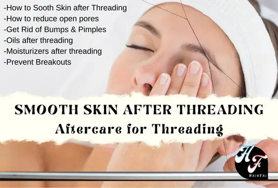 Threading Hair Aftercare- What to Do & Apply to Soothe Skin
