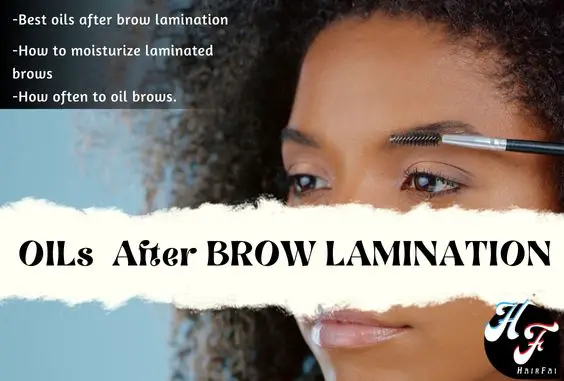 Best Brow Lamination Aftercare Oil & How to Use Correctly