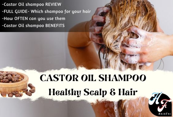 Castor Oil Shampoo- Benefits, Cons & How To Use