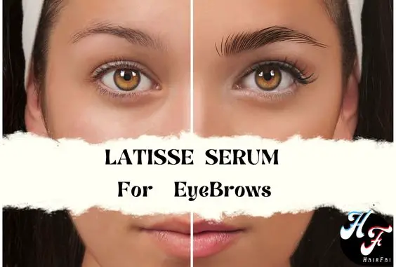 Latisse for Brows- Does it Work, Side Effects & How to Use