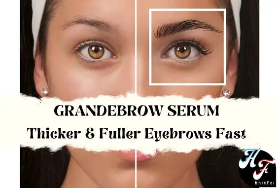 Grandebrow Review – Does It Work & Side Effects