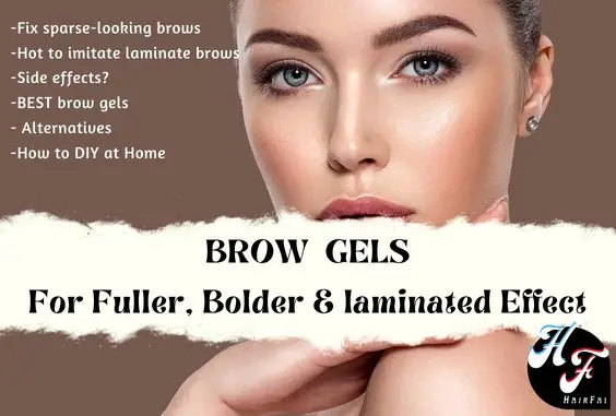 Brow Gel For Thicker Brows  – How To Use & Possible Danger
