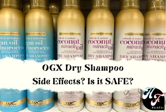 OGX Dry Shampoo- Possible Dangers & What it’s All About?