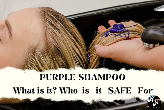 What is Purple Shampoo- How Does it Work & Who should use