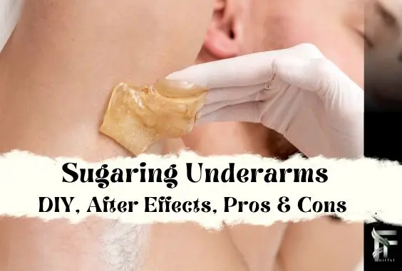 Sugaring Underarms - Side effects, Aftercare, Pros & Cons