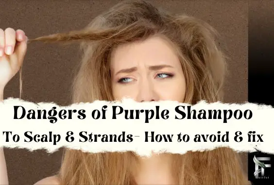 Dangers of Purple Shampoo to Hair & Scalp - Fix & Avoid